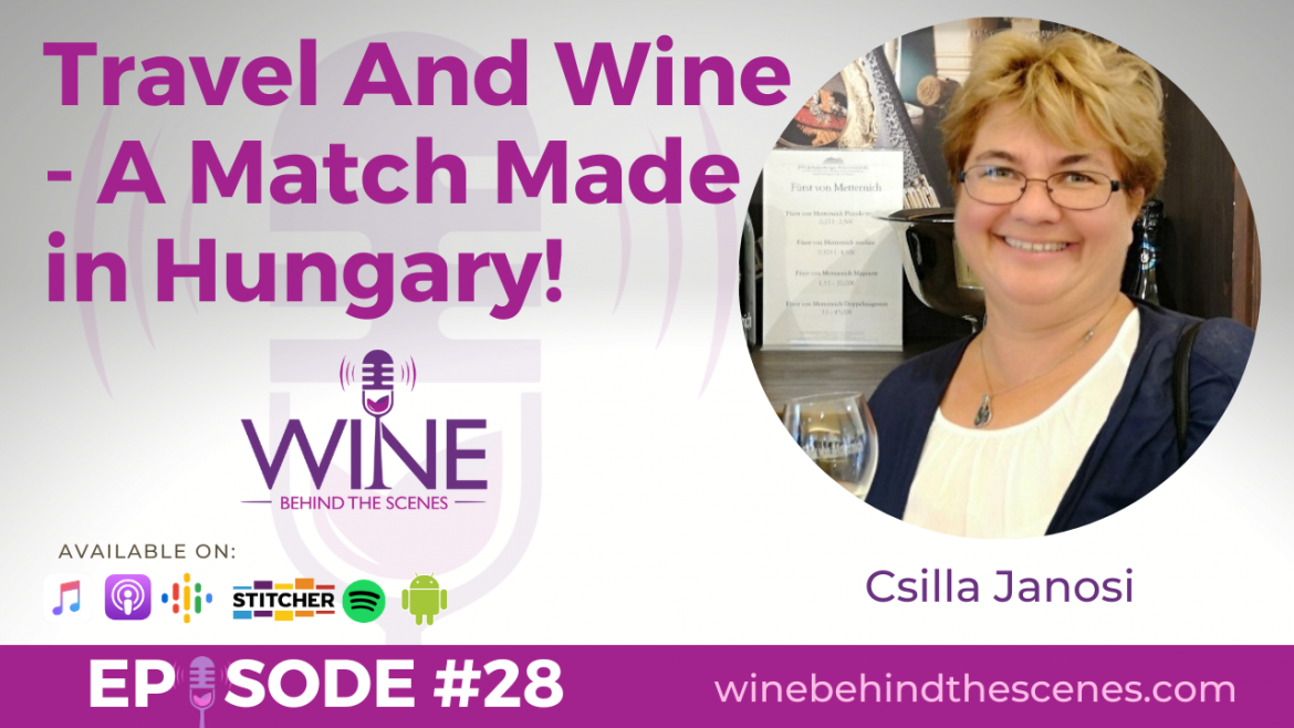 Travel and wine – a match made in Hungary! With Csilla Janosi