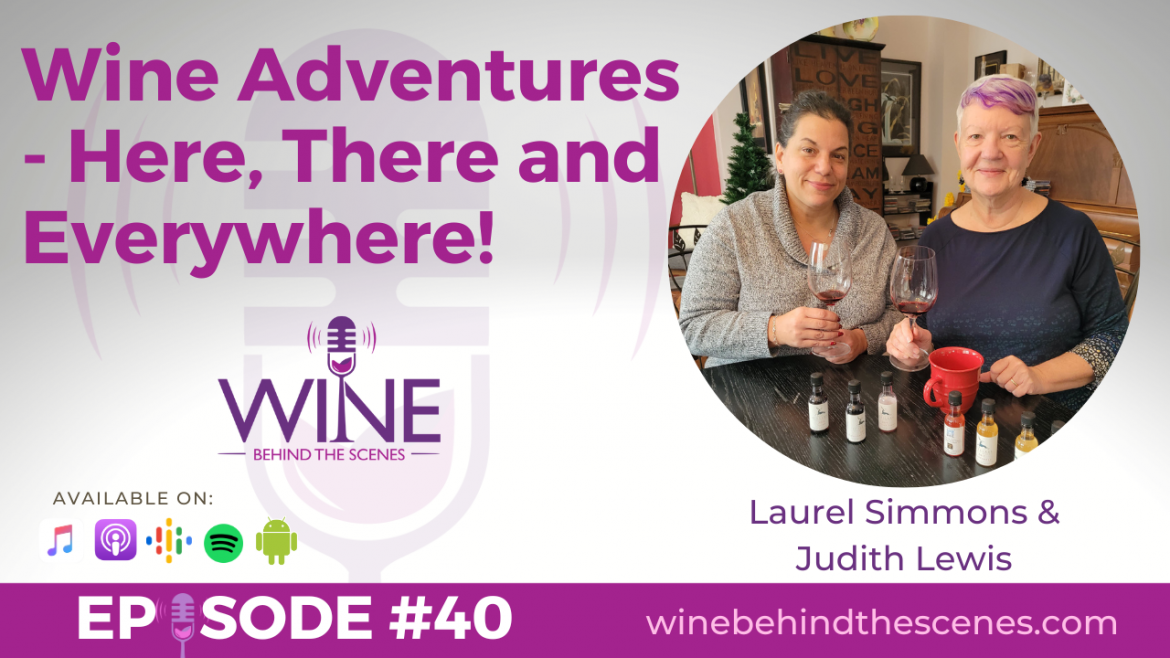Wine Adventures – Here, There and Everywhere!