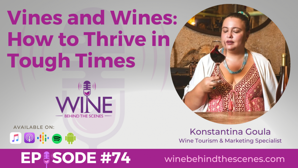 Vines and Wines: How to Thrive in Tough Times